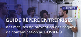 Prévention de la Covid-19 en entreprise : un « guide repère » pour accompagner les entreprises